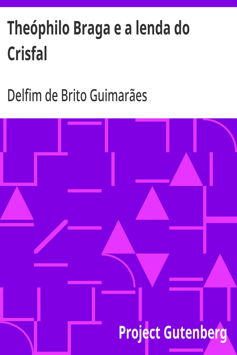 Capa de Theóphilo Braga e a lenda do Crisfal