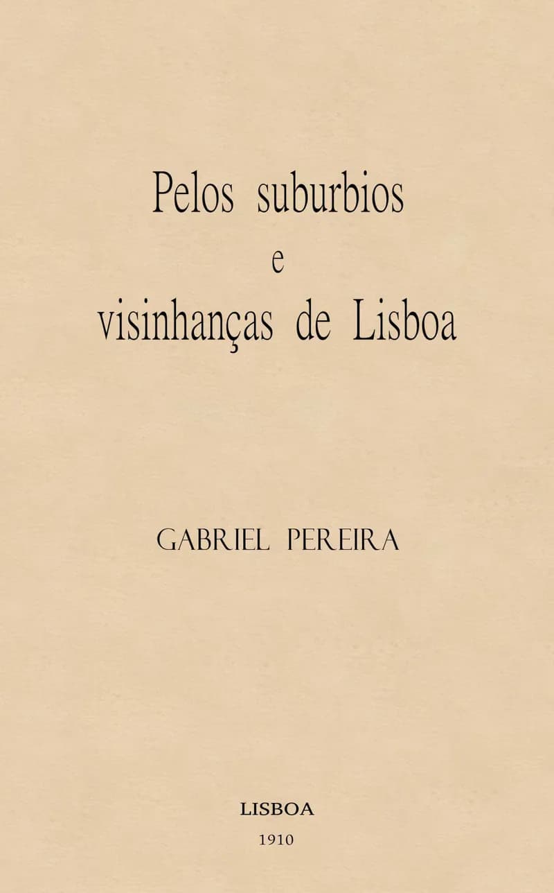 Pelos suburbios e visinhanças de Lisboa