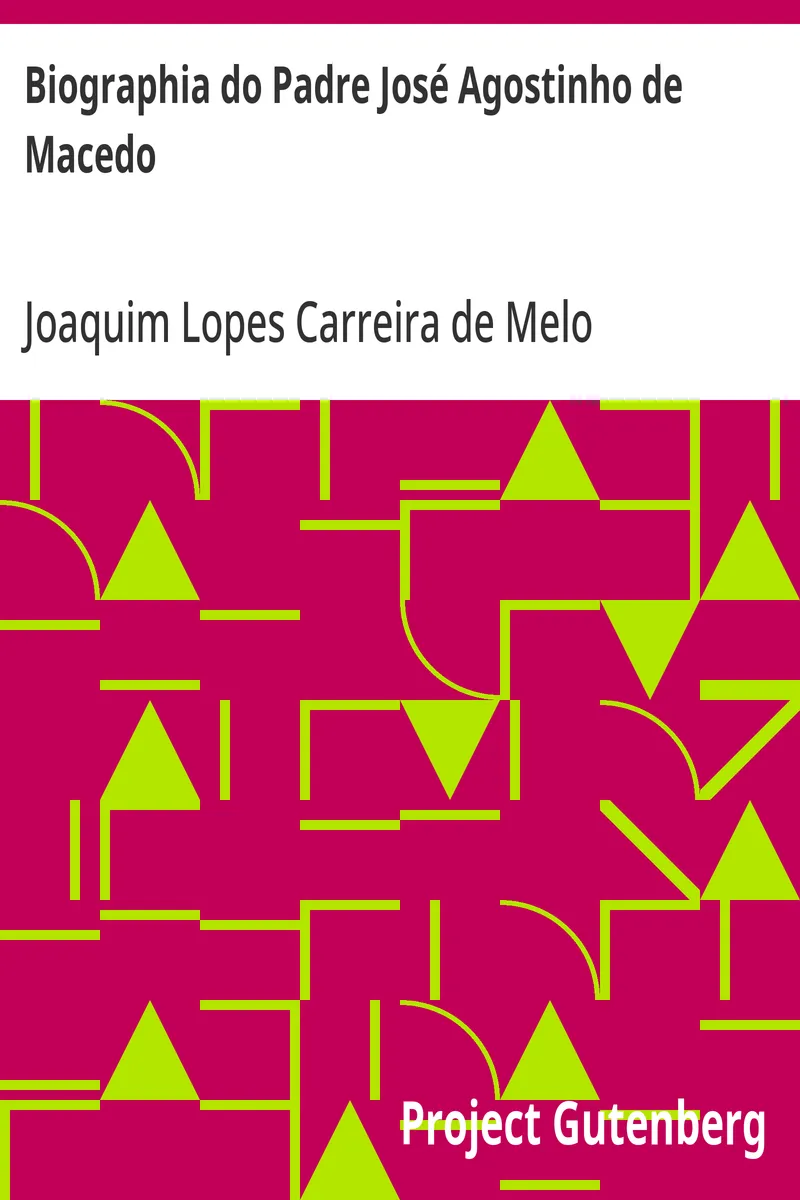Capa de Biographia do Padre José Agostinho de Macedo: Seguida d'um catalogo alfabetico de todas as suas obras
