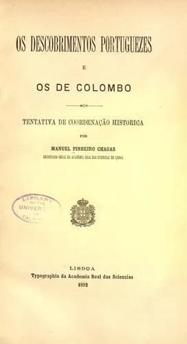 Os descobrimentos portuguezes e os de Colombo: Tentativa de coordenação historica