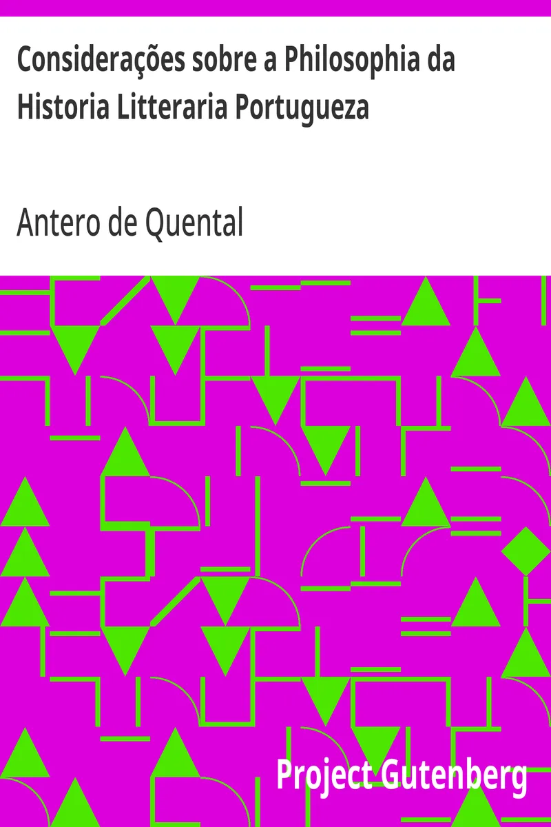 Considerações sobre a Philosophia da Historia Litteraria Portugueza: (a proposito d'alguns livros recentes)
