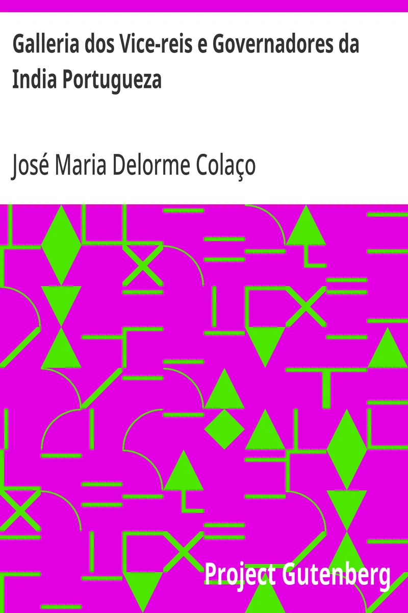 Capa de Galleria dos Vice-reis e Governadores da India Portugueza