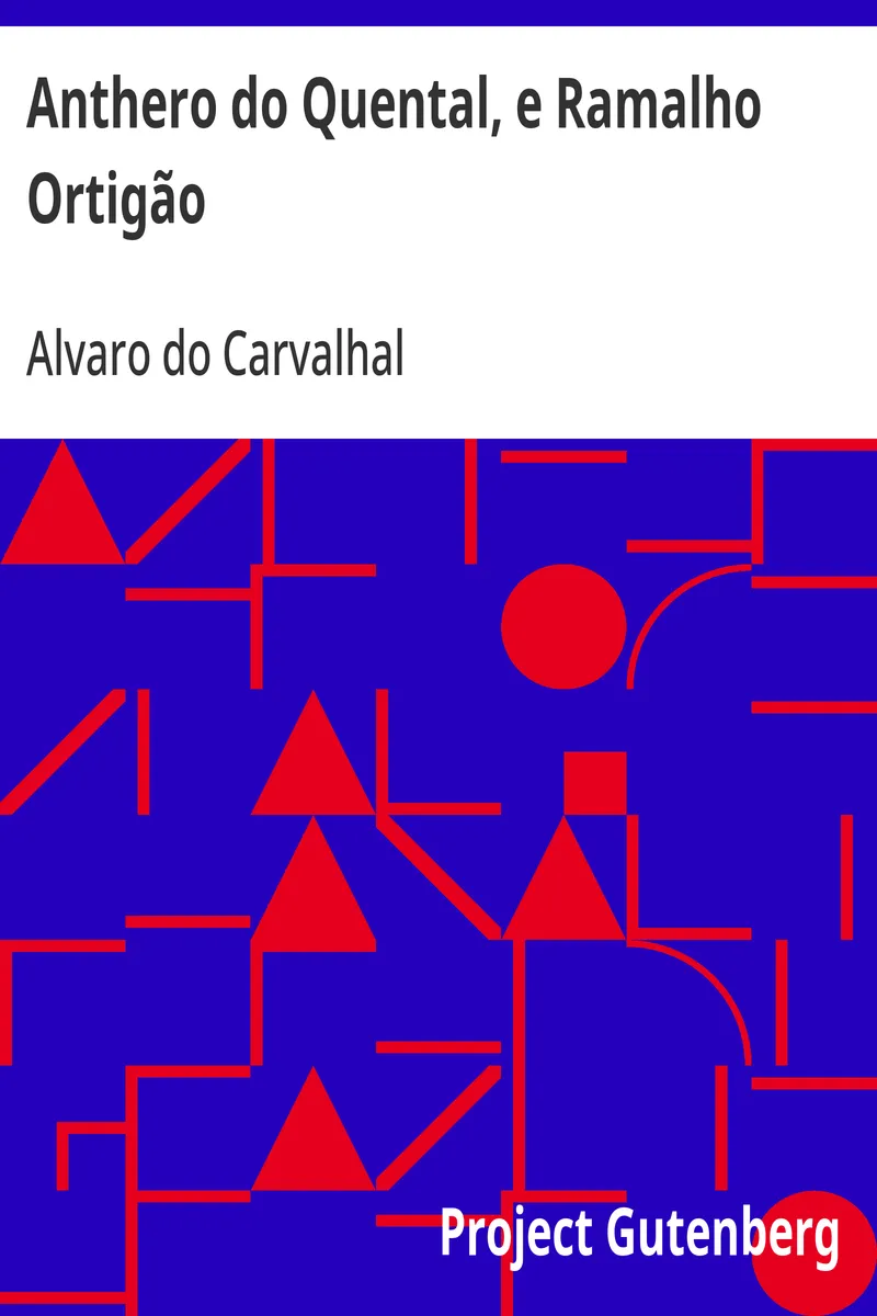 Anthero do Quental, e Ramalho Ortigão