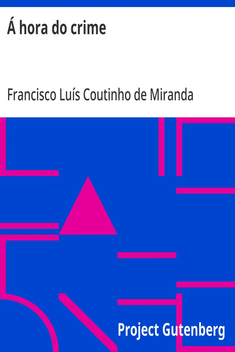 Capa de Á hora do crime: phantasia dramatica em 1 acto a proposito do assassinato do General Prim