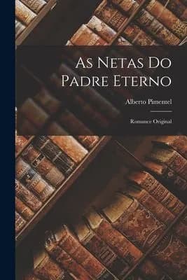 As Netas do Padre Eterno: Romance original