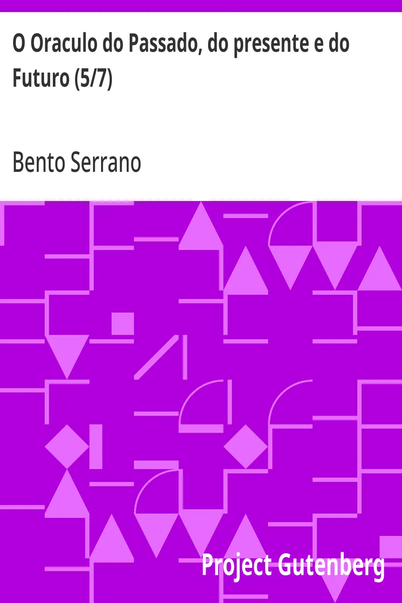 O Oraculo do Passado, do presente e do Futuro (5/7): Parte Quinta: O oraculo das Sinas