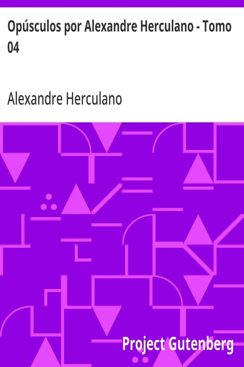 Opúsculos por Alexandre Herculano - Tomo 04