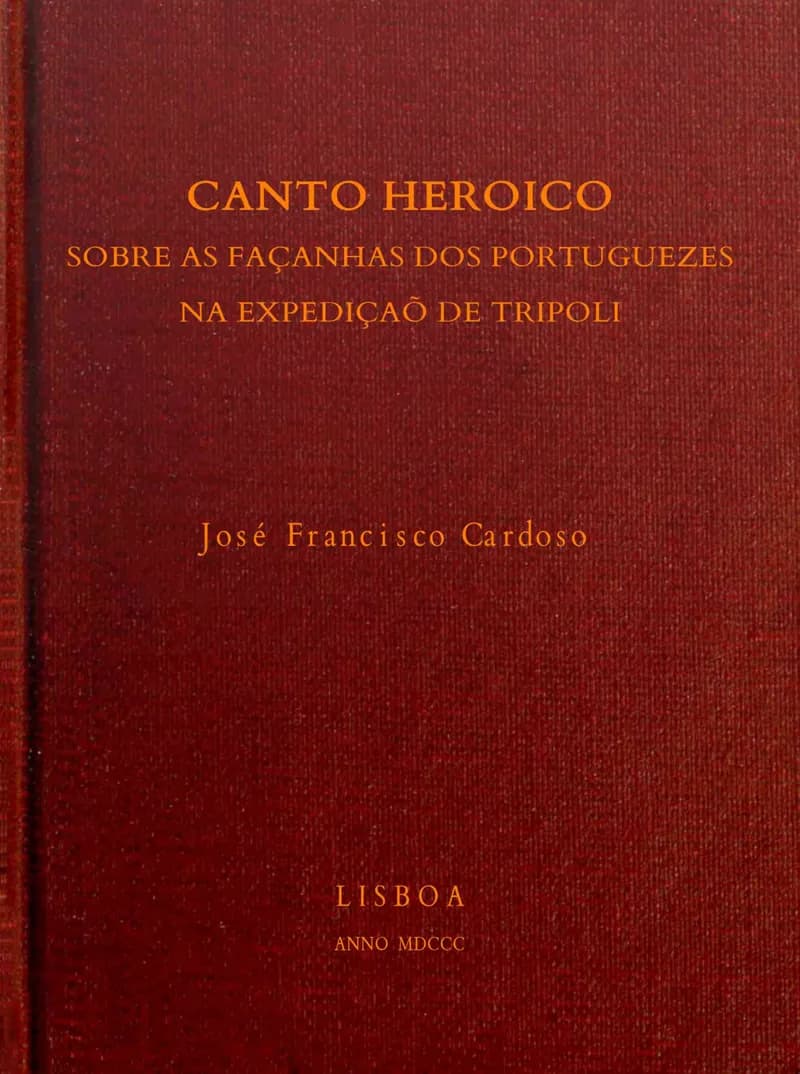 Canto heróico sobre as façanh. dos portugueses na expedição de Tripoli