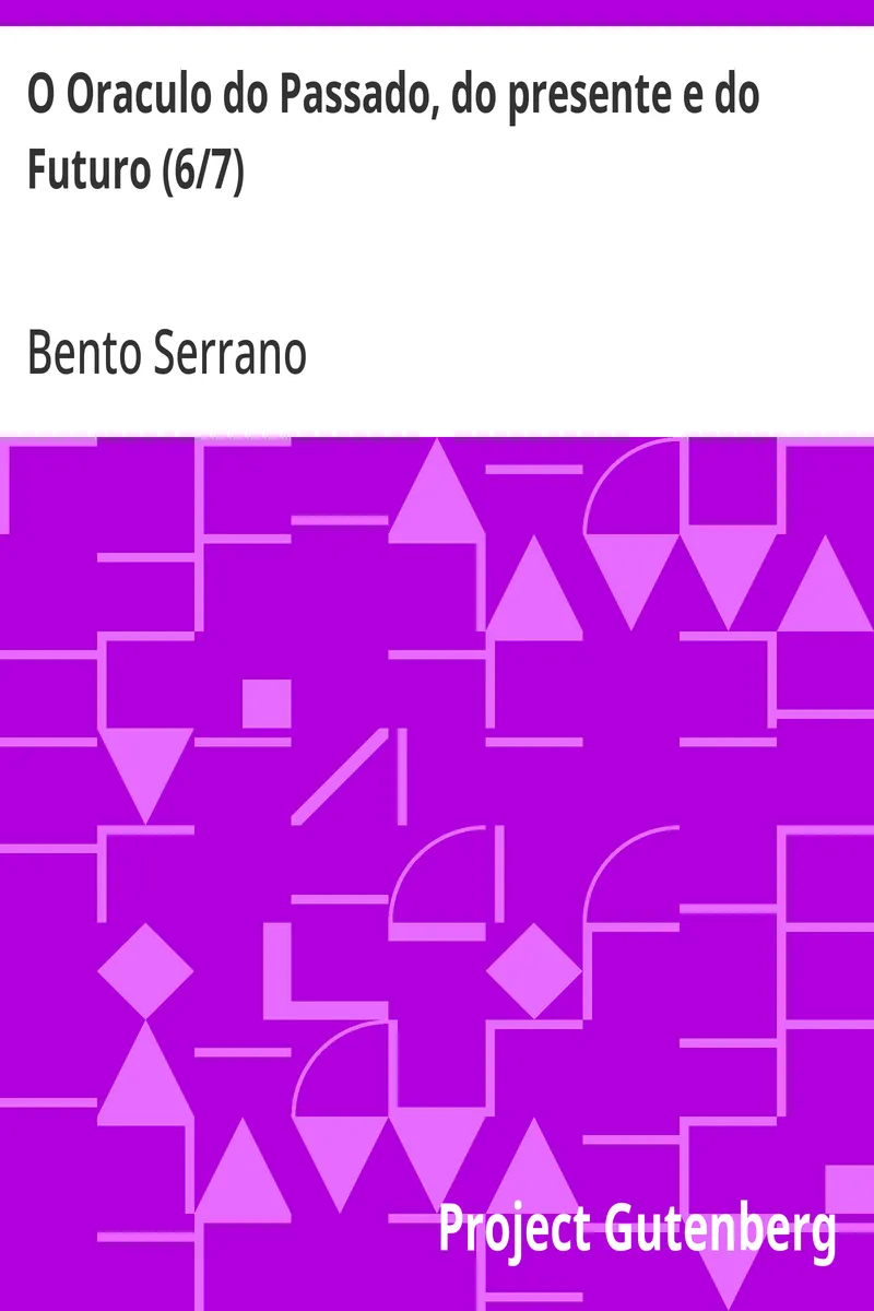 O Oraculo do Passado, do presente e do Futuro (6/7): Parte Sexta: O oraculo da Magica